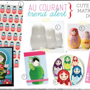 Guest Post – Au Courant Trend Alert: Cute Russian Matroyshka Dolls thumbnail
